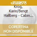 Krog, Karin/Bengt Hallberg - Cabin In The Sky cd