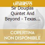 Sir Douglas Quintet And Beyond - Texas Gold cd