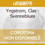 Yngstrom, Clas - Svenneblues cd