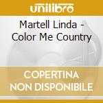 Martell Linda - Color Me Country cd