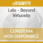 Lelo - Beyond Virtuosity cd