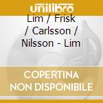 Lim / Frisk / Carlsson / Nilsson - Lim cd