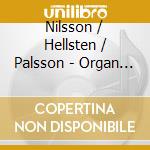 Nilsson / Hellsten / Palsson - Organ & Piano Works cd