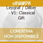 Leygraf / Dilber - V1: Classical Gift cd