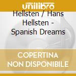 Hellsten / Hans Hellsten - Spanish Dreams cd