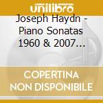Joseph Haydn - Piano Sonatas 1960 & 2007 Recordings cd musicale di Haydn / Hans Leygraf