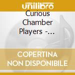 Curious Chamber Players - Curious Chamber Players cd