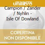 Campion / Zander / Nyhlin - Isle Of Dowland cd