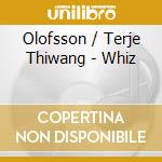 Olofsson / Terje Thiwang - Whiz cd