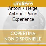 Antoni / Helge Antoni - Piano Experience cd musicale di Antoni / Helge Antoni