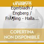 Egerbladh / Engberg / FrÃ¶ling - Halla Dar Kop Blabar cd