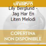 Lily Berglund - Jag Har En Liten Melodi cd
