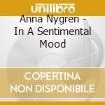 Anna Nygren - In A Sentimental Mood cd musicale