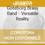 Goteborg Brass Band - Versatile Reality cd