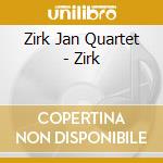 Zirk Jan Quartet - Zirk cd
