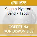 Magnus Nystrom Band - Tapto