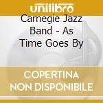 Carnegie Jazz Band - As Time Goes By cd