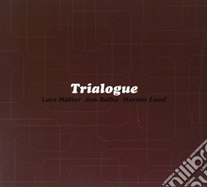 Moller /Balke/ Lund - Trialogue cd musicale di Moller /Balke/ Lund