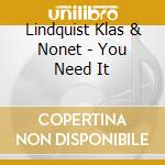 Lindquist Klas & Nonet - You Need It