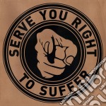(LP Vinile) Serve You Right To Suffer - Serve You Right To Suffer