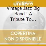 Vintage Jazz Big Band - A Tribute To Satchmo