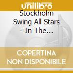 Stockholm Swing All Stars - In The Spirit Of Duke Ellington cd musicale di Stockholm Swing All Stars