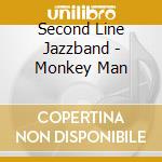 Second Line Jazzband - Monkey Man cd musicale di Second Line Jazzband