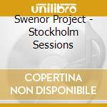 Swenor Project - Stockholm Sessions cd
