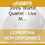 Jonny Wartel Quartet - Live At Elementstudion cd