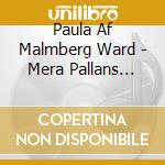 Paula Af Malmberg Ward - Mera Pallans Latar cd