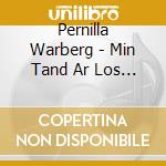 Pernilla Warberg - Min Tand Ar Los Igen cd