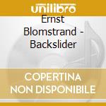 Ernst Blomstrand - Backslider cd