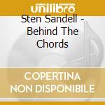 Sten Sandell - Behind The Chords cd musicale di Sten Sandell
