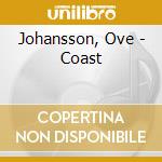 Johansson, Ove - Coast cd musicale di Johansson, Ove