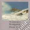 Varbergs Kammarkor Med Folke Alm cd