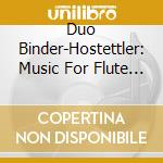 Duo Binder-Hostettler: Music For Flute And Guitar cd