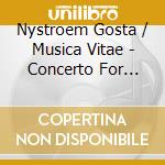 Nystroem Gosta / Musica Vitae - Concerto For Strings 1 & 2 cd musicale di Nystroem Gosta / Musica Vitae