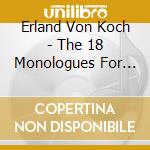 Erland Von Koch - The 18 Monologues For Solo Instruments cd