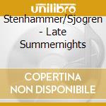 Stenhammer/Sjogren - Late Summernights cd