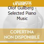 Olof Gullberg - Selected Piano Music cd