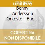 Benny Andersson Orkeste - Bao In Box cd musicale di Benny Andersson Orkeste