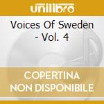 Voices Of Sweden - Vol. 4 cd musicale di Voices Of Sweden
