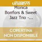 Monica Borrfors & Sweet Jazz Trio - A Certain Sadness cd musicale di Monica Borrfors & Sweet Jazz Trio