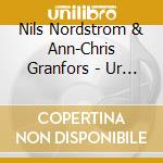 Nils Nordstrom & Ann-Chris Granfors - Ur Upplandskt cd