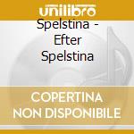 Spelstina - Efter Spelstina cd