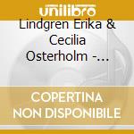 Lindgren Erika & Cecilia Osterholm - Orhangen cd