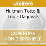 Hultman Totte & Trio - Dagovals cd