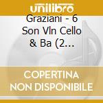 Graziani - 6 Son Vln Cello & Ba (2 Cd) cd
