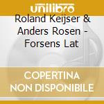 Roland Keijser & Anders Rosen - Forsens Lat