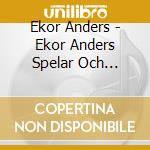 Ekor Anders - Ekor Anders Spelar Och Berattar (2 Cd) cd